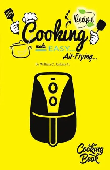 Cooking Made Easy by William Jenkins