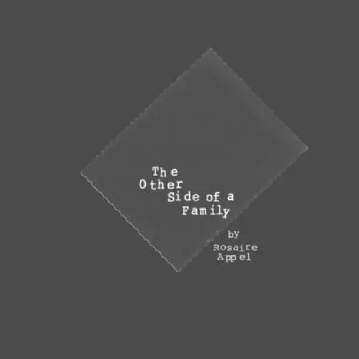 The Other Side of a Family by Rosaire Appel