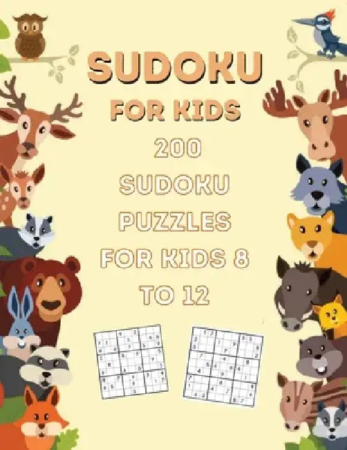 200 Sudoku Puzzles For Kids Ages: 8-12 by Deeasy Books