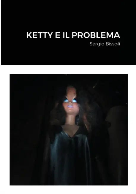 Ketty E Il Problema by Sergio Bissoli