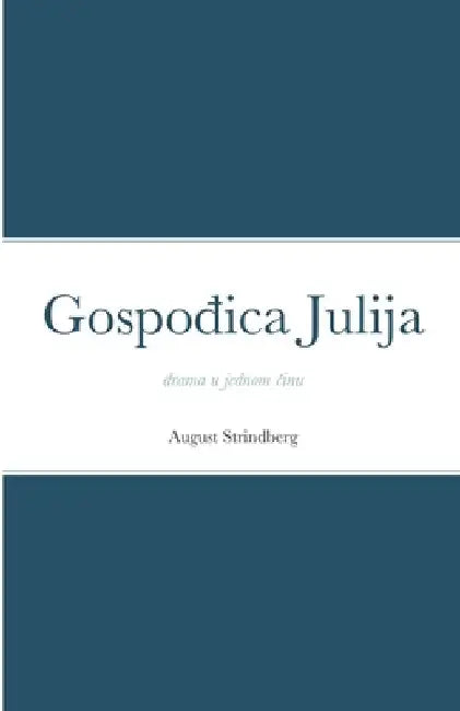 Gospođica Julija: drama u jednom činu by August Strindberg