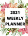 2021 weekly planner: 2021 Planner Weekly: January to December by Witcher, Julie