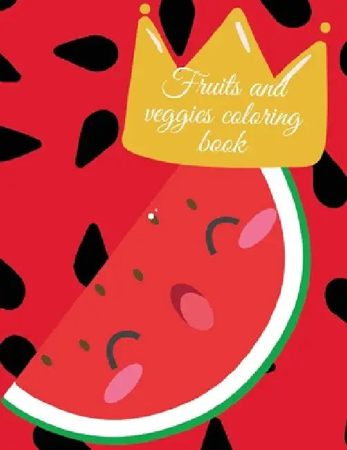 Fruits and veggies coloring book by Cristie Publishing