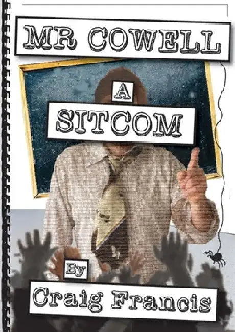 MR Cowell: A Sitcom by Craig Francis