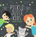 Pickle Juice Kids - A Pandemic Adventure by Steven Martinez