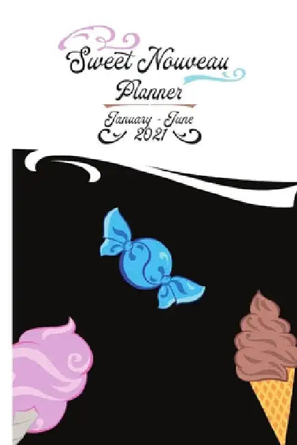 Sweet Nouveau Journal Planner: January to February 2021 by Erin McAleer