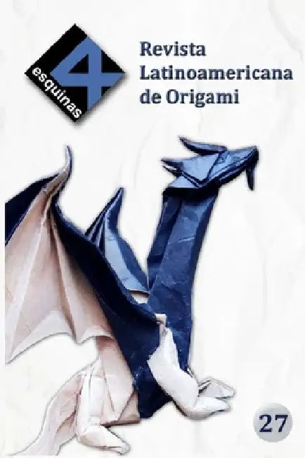Revista Latinoamericana de Origami "4 Esquinas" No. 27 by Henry Salazar