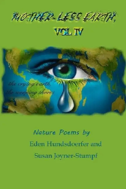 Mother-Less Earth, Vol IV by Susan Joyner-Stumpf