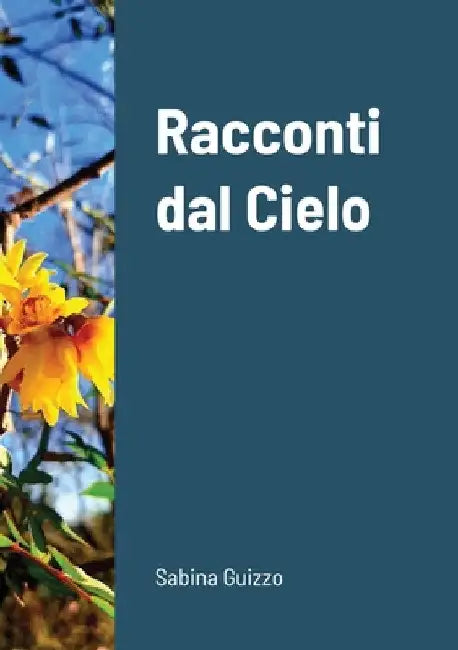Racconti dal Cielo by Sabina Guizzo