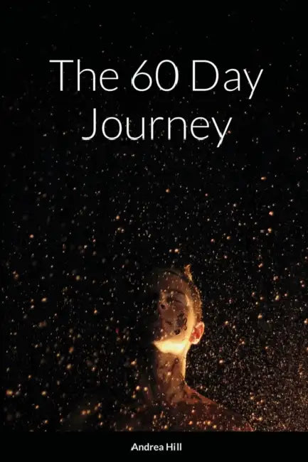 The 60 Day Journey by Andrea Babb