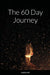 The 60 Day Journey by Andrea Babb