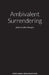 Ambivalent Surrendering by Kaitlin Sanders