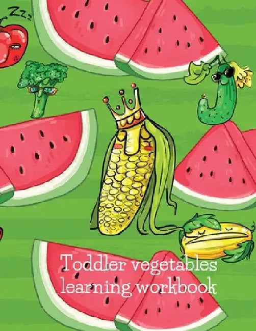 Toddler vegetables learning workbook vegetables by Cristie Dozaz