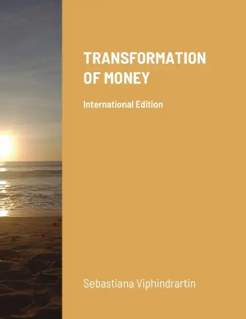 Transformation of Money: International Edition by Sebastiana Viphindrartin, Niken Regina Wilantari, Bambang Hadi Prabowo