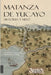 Matanza de Yucayo: Historia y Mito by Johanset Orihuela