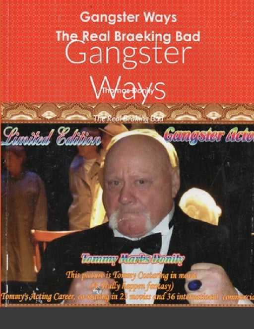 Gangster Ways: The Real Braking Bad by Thomas M. Donily