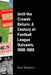Until the Crowds Return: A Century of Football League Outcasts, 1888-1988 by Dave Thompson