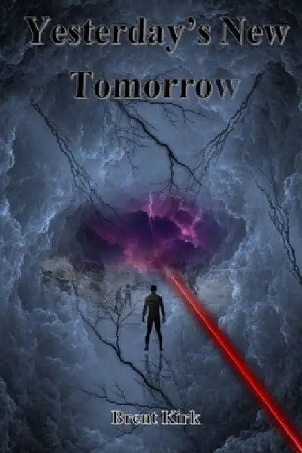 Yesterday's New Tomorrow by Brent Kirk