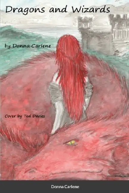 Dragons and Wizards by Donna Carlene
