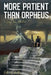 More Patient Than Orpheus: A Leafy Tom Adventure by Robin Buckallew
