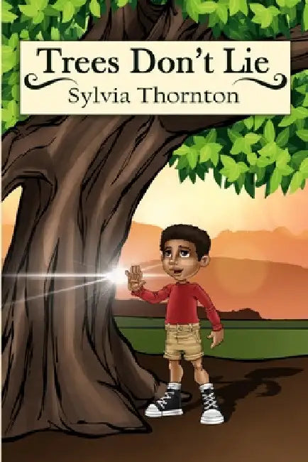 Trees Don't Lie by Sylvia Thornton