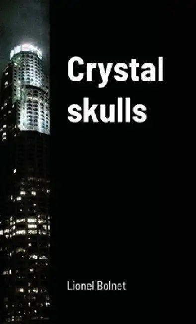 Crystal skulls by Lionel Bolnet