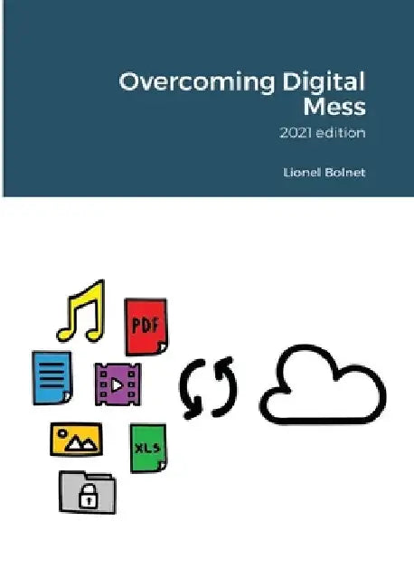 Overcoming Digital Mess by Lionel Bolnet
