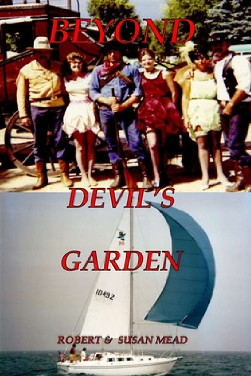 Beyond Devils Garden by Robert D. &. Susan C. Mead