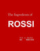 The Ingredients of Rossi Paperback: Italian Cuisine: Tradition in Evolution by Yue Gu