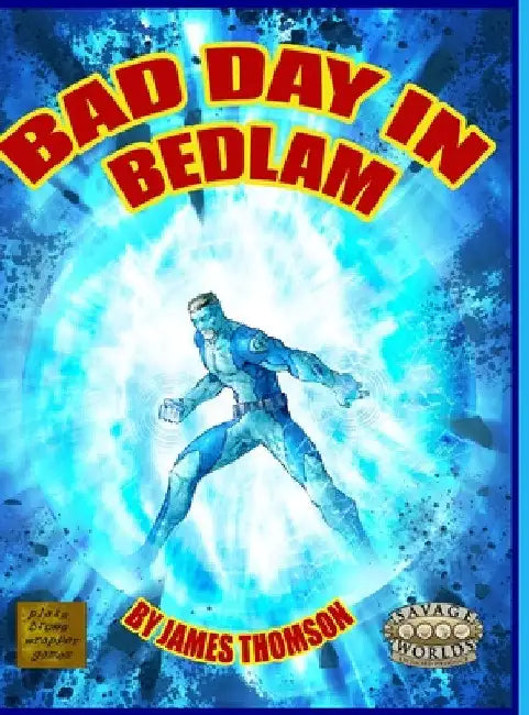 Bad Day in Bedlam: a Bedlam City Adventure by Jim Thomson