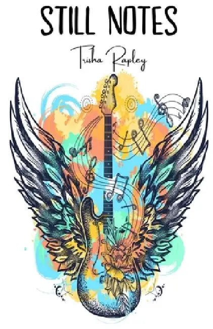 Still Notes by Patricia Rapley