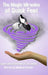 The Magic Miracles of Quick Feet by Madison Kowal