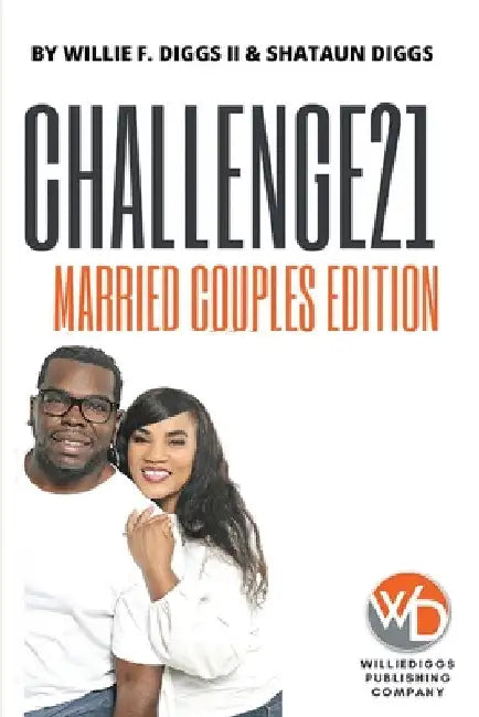 Challenge21 Married Couples Edition by Willie Diggs