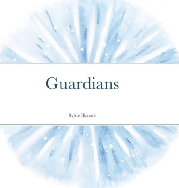 Guardians by Sylvie Honore
