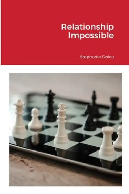 Relationship Impossible by Stephanie Dolce
