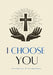 I Choose You by Osakpolor O. Orumwense