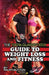 The 100% Guaranteed Guide to Weight Loss and Fitness by Ralph Sutton