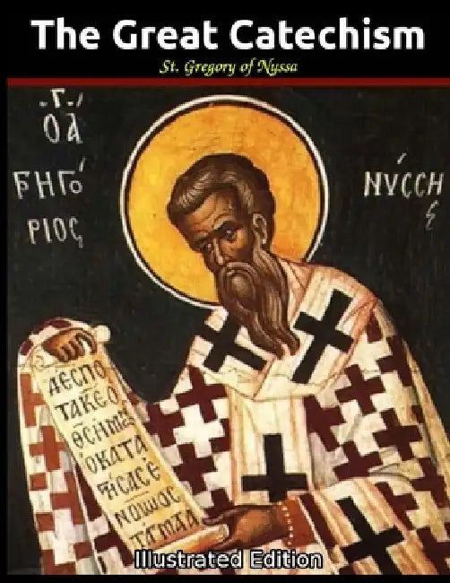 The Great Catechism: Illustrated by St Gregory Of Nyssa