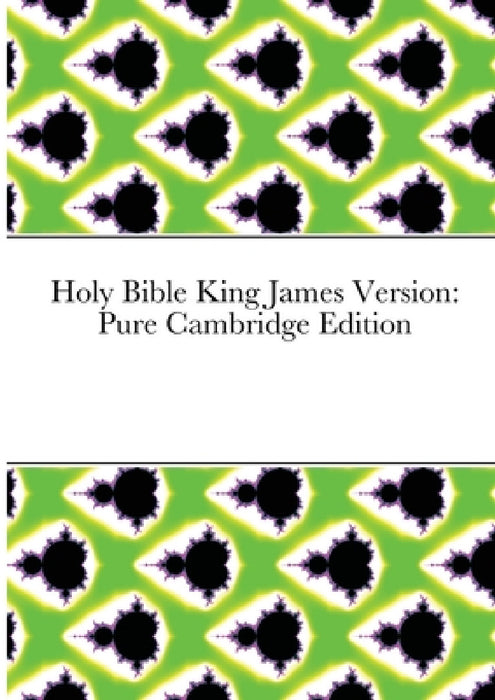 Holy Bible King James Version: Pure Cambridge Edition by Kevin Leake