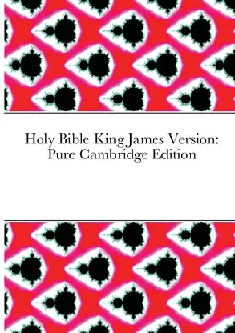 Holy Bible King James Version: Pure Cambridge Edition by Kevin Leake