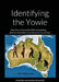 Identifying the Yowie: Sixty Years by [hc] Rex and Heather Gilroy