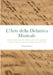 L'Arte della Didattica Musicale: Insegnare discipline musicali, strumento, canto, teoria e solfeggio con lo studio e le esperienze acquisite: una guid by Graziano D'Urso