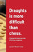 Draughts is more difficult than chess.: El juego de damas es más difícil que el ajedrez. by Govert Westerveld