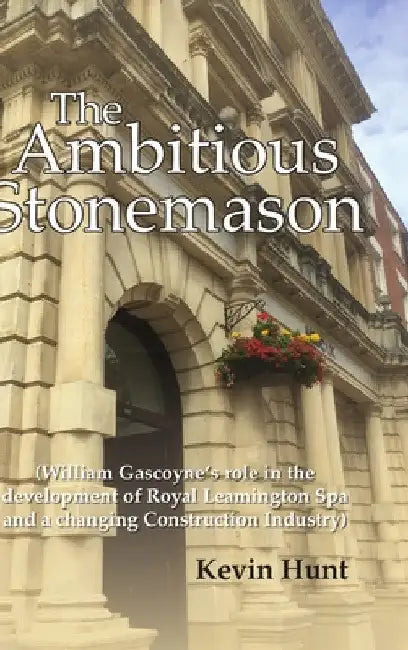 The Ambitious Stonemason by Kevin Hunt