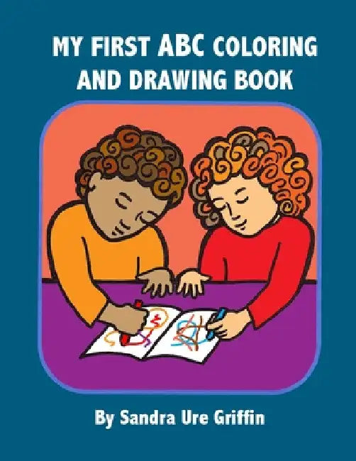 My First Coloring and Drawing Book by Sandra Ure Griffin