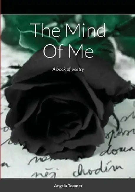 The Mind Of Me by Angela Toomer