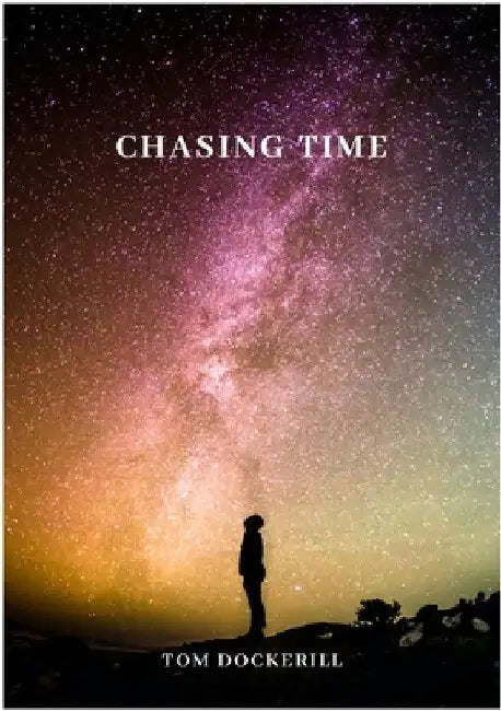 Chasing Time by Tom Dockerill