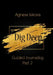 Dig Deep Guided Journaling Part 2 by Agnese Iskrova