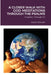 A Closer Walk with God: MEDITATIONS THROUGH THE PSALMS: Part 1: Chapters 1 through 50 by Lloyd Schroder