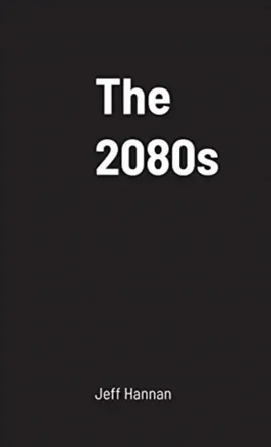 The 2080s by Jeff Hannan